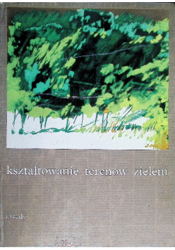 Kształtowanie terenów zieleni