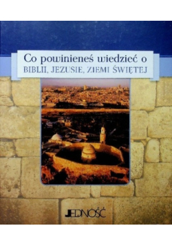 Co powinieneś wiedzieć o Biblii Jezusie Ziemi Świętej Tom 1 do 3