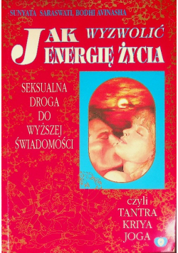 Jak wyzwolić energię życia?