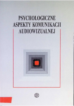 Francuz Piotr - Psychologiczne aspekty komunikacji audiowizualnej
