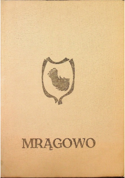 Mrągowo z dziejów miasta i powiatu