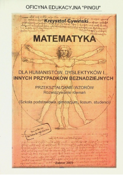 Matematyka dla humanistów dyslektyków i innych przypadków beznadziejnych