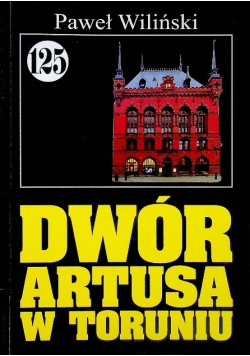 Pan Samochodzik i Dwór Artusa w Toruniu Tom 125