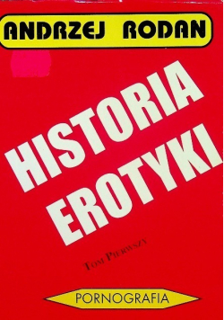 Historia erotyki Tom I