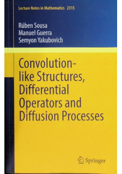 Convolution-like Structures, Differential Operators and Diffusion Processes