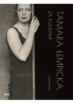 Tamara Łempicka. Za kulisami
