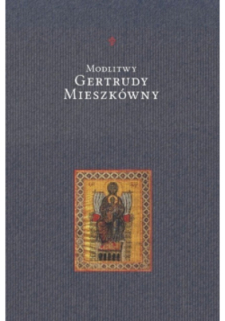 Modlitwy Gertrudy Mieszkówny