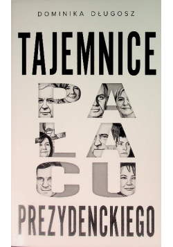 Tajemnice pałacu prezydenckiego