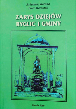 Zarys Dziejów Ryglic i Gminy
