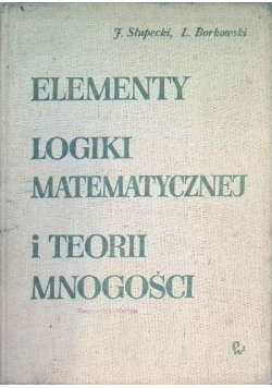 Elementy logiki matematycznej i teorii mnogości