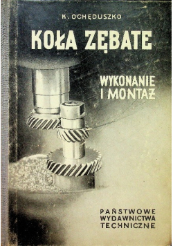 Koła zębate wykonanie i montaż