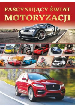 Fascynujący świat motoryzacji