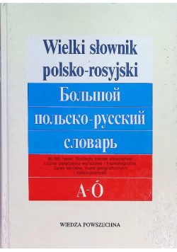 Wielki słownik polsko rosyjski A Ó
