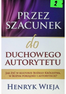 Przez szacunek do duchowego autorytetu