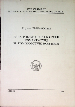 Echa Polskiej historiozofii romantycznej w piśmiennictwie rosyjskim