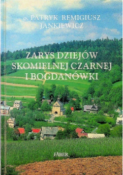 Zarys dziejów Skomielnej Czarnej i Bogdanówki