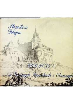 Tarnów w dawnych rysunkach i obrazach