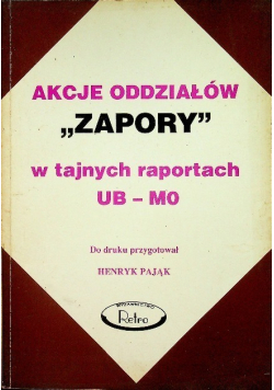 Akcje Oddziałów Zapory w tajnych raportach UB - MO