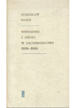 Wspominki z Obozu w Sachsenhausen 1939-1940