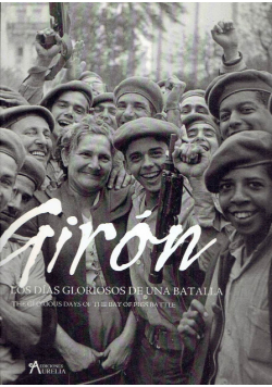 Girón, los días gloriosos de una batalla