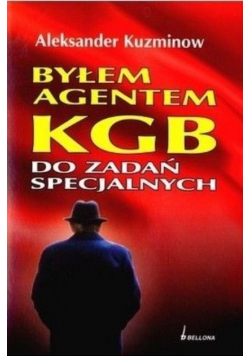 Byłem agentem KGB do zadań specjalnych