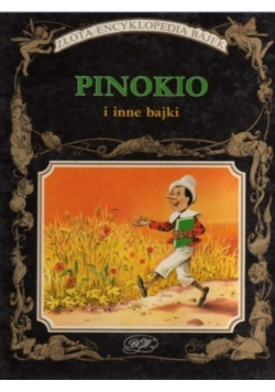 Złota encyklopedia bajek Pinokio i inne bajki