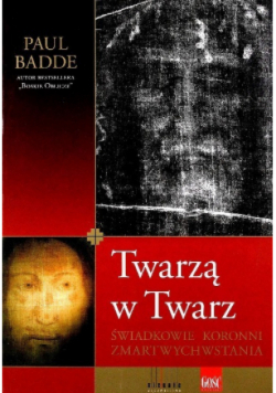 Twarzą w Twarz Świadkowie koronni zmartwychwstania