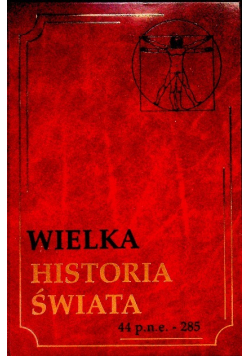 Wielka Historia Świata Tom V 44 p. n. e. - 285