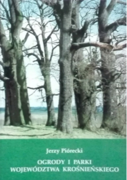 Ogrody i parki Województwa Krośnieńskiego