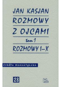 Rozmowy z Ojcami Tom 1 Rozmowy I - X
