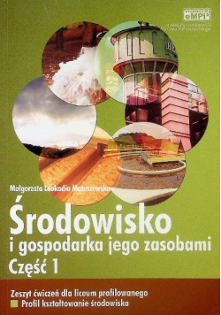 Środowisko i gospodarka jego zasobami Część 1