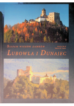 Siedem wieków zamków Lubowla i Dunajec