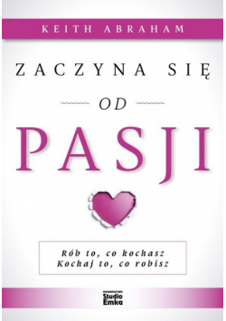 Zaczyna się od pasji