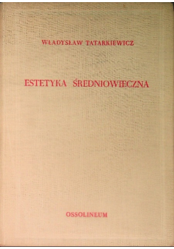 Estetyka średniowieczna, Tom II