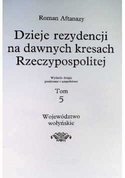 Dzieje rezydencji na dawnych kresach Rzeczypospolitej Tom 5