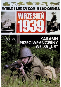 Wielki Leksykon Uzbrojenia Wrzesień 1939 Tom 199 Karabin przeciwpancerny  35 UR
