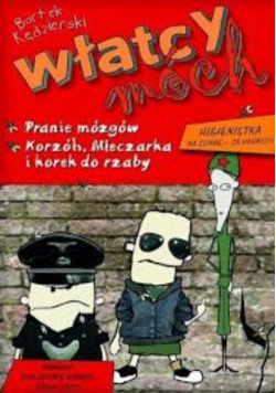 Włatcy Móch Pranie Mózgów. Korzóh Mleczarka Korek