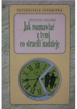 Jak rozmawiać z tymi co stracili nadzieję