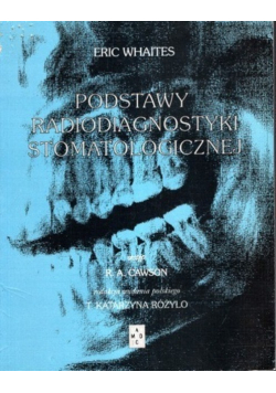 Podstawy radiodiagnostyki stomatologicznej
