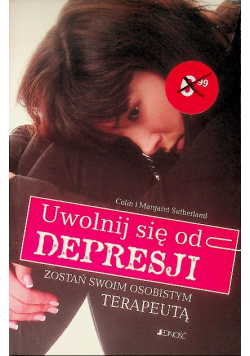 Uwolnij się od depresji zostań swoim osobistym terapeutą
