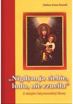 Nigdym ja ciebie, ludu, nie rzuciła