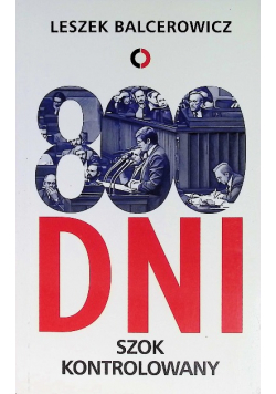 800 dni. Szok kontrolowany