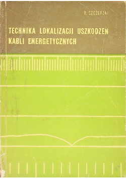 Technika lokalizacji uszkodzeń kabli energetycznych