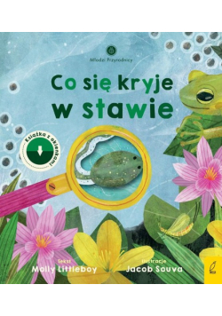Młodzi przyrodnicy Co się kryje w stawie