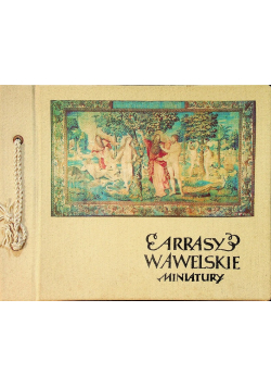 Arrasy Wawelskie miniatury