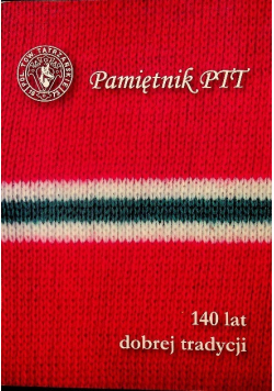 Pamiętnik PTT 140 lat dobrej tradycji Tom 21