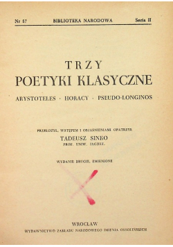 Trzy poetyki klasyczne Arystoteles Horacy Pseudo Longinos