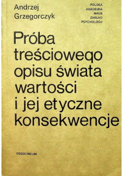 Próba treściowego opisu świata wartości i jej etyczne konsekwencje