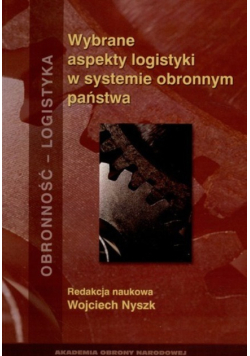 Wybrane aspekty logistyki w systemie obronnym państwa