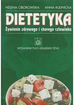Dietetyka żywienie zdrowego i chorego człowieka